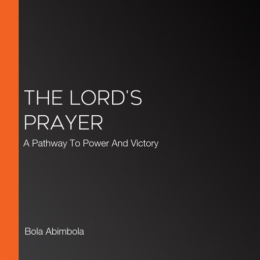 The Lord's Prayer, Bola Abimbola