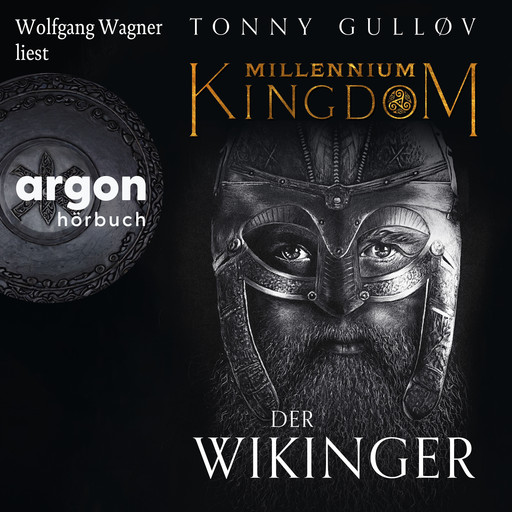 Millennium Kingdom: Der Wikinger - Die Millennium Kingdom Reihe, Band 1 (Ungekürzte Lesung), Tonny Gulløv