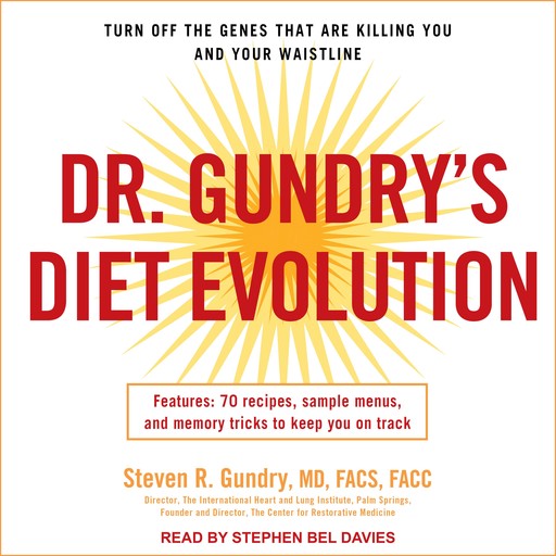 Dr. Gundry's Diet Evolution, Steven R. Gundry