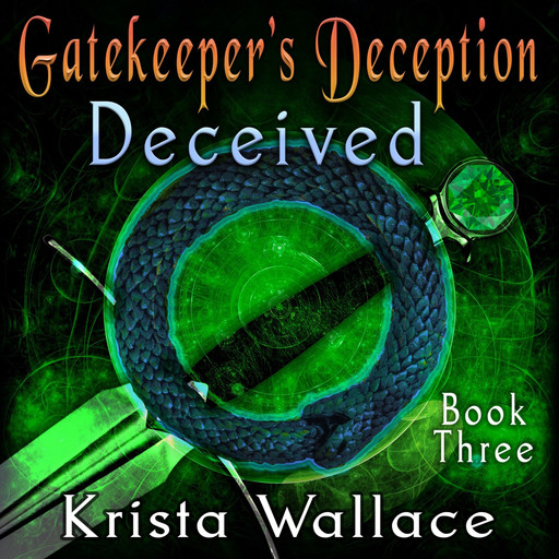 Gatekeeper's Deception - Deceived, Krista Wallace