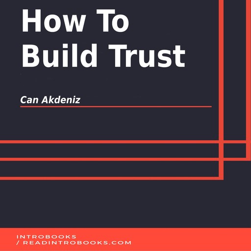 How To Build Trust, Can Akdeniz, Introbooks Team