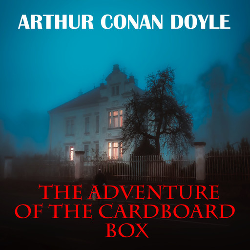 The Adventure of the Cardboard Box, Arthur Conan Doyle
