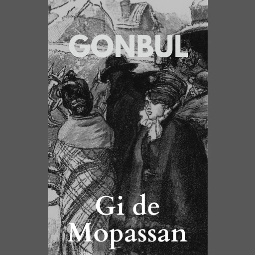 Gonbul, Gi de MOPASSAN