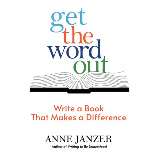 Get the Word Out, Anne Janzer