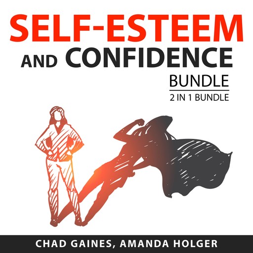 Self-Esteem and Confidence Bundle, 2 in 1 Bundle, Amanda Holger, Chad Gaines