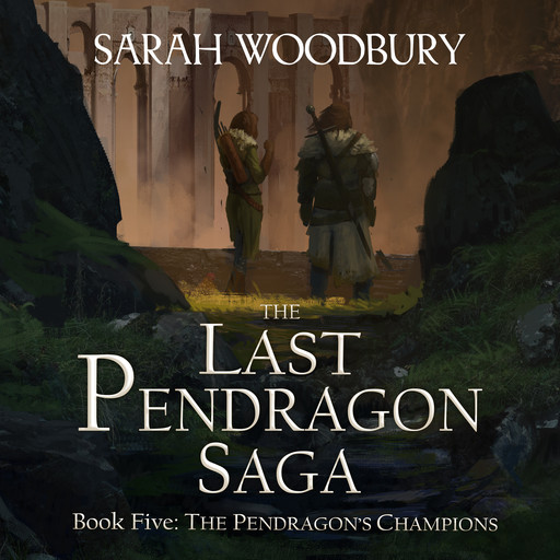 The Pendragon's Champions, Sarah Woodbury