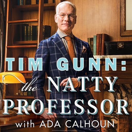Tim Gunn: the Natty Professor, Tim Gunn