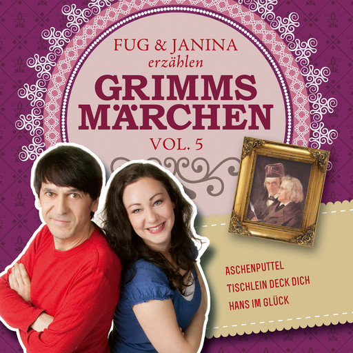 Fug und Janina lesen Grimms Märchen, Vol. 5, Gebrüder Grimm