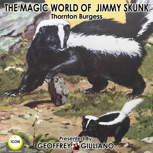 The Magic World Of Jimmy Skunk, Thornton Burgess