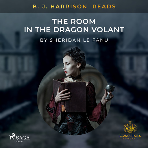 B. J. Harrison Reads The Room in the Dragon Volant, Joseph Sheridan Le Fanu