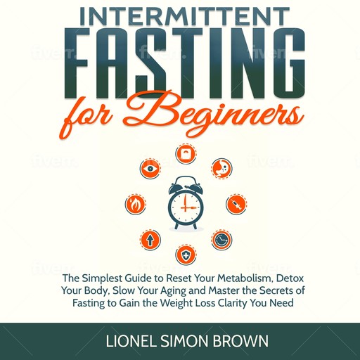 Intermittent Fasting for Beginners, Lionel Simon Brown