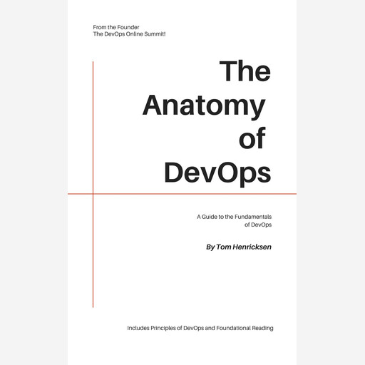 The Anatomy of DevOps, Tom Henricksen