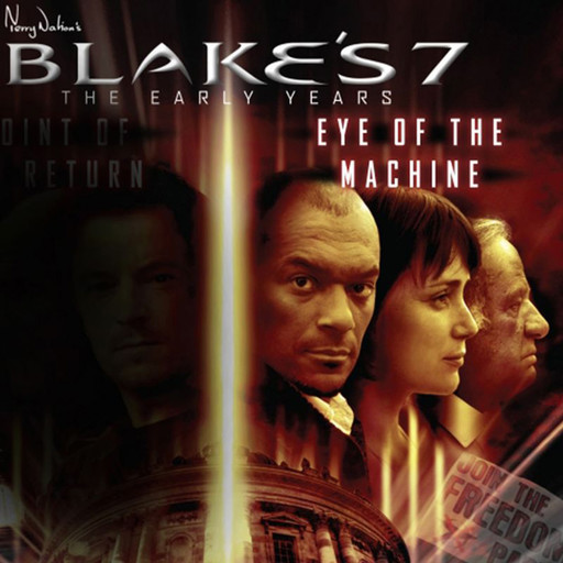 Blake's 7: Avon - Eye of the Machine, Ben Aaronovitch