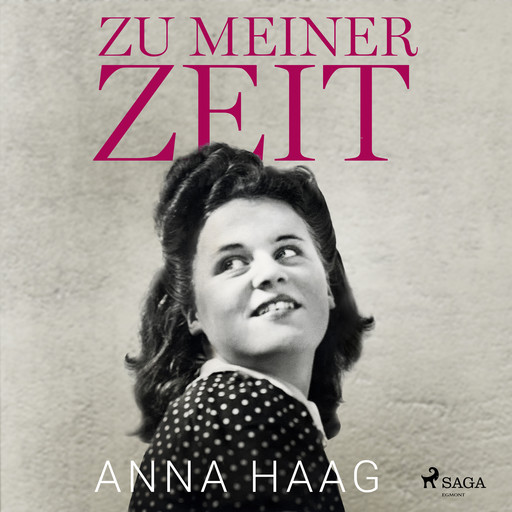 Zu meiner Zeit, Anna Haag