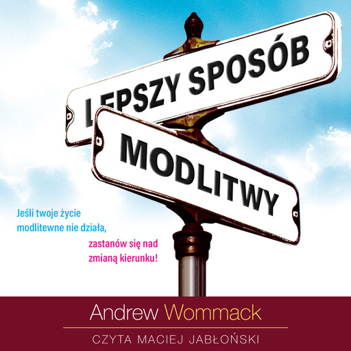 Lepszy sposób modlitwy, Andrew Wommack