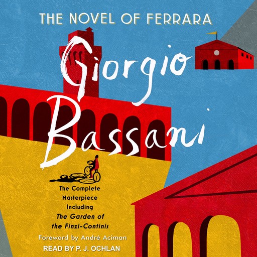 The Novel Of Ferrara, Andre Aciman, Giorgio Bassani