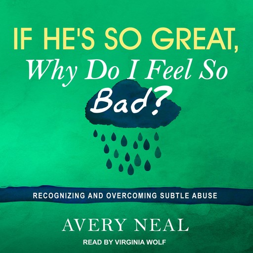 If He's So Great, Why Do I Feel So Bad?, Avery Neal