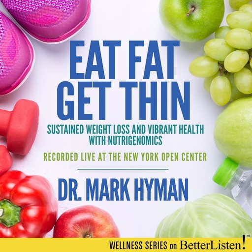 Eat Fat, Get Thin, Mark Hyman