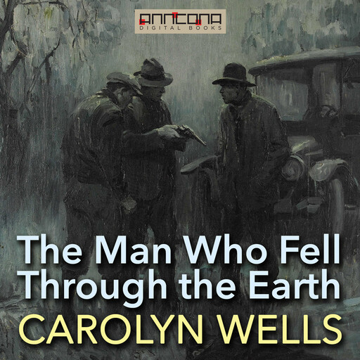 The Man Who Fell Through the Earth, Carolyn Wells