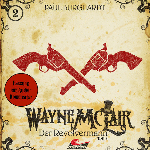 Wayne McLair, Folge 2: Der Revolvermann, Teil 1, Paul Burghardt