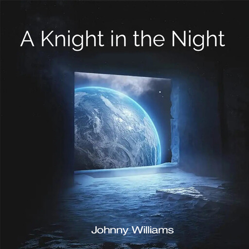 A Knight in the Night, Johnny Williams