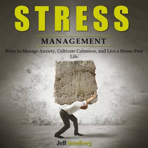 STRESS MANAGEMENT, Jeff Sundberg