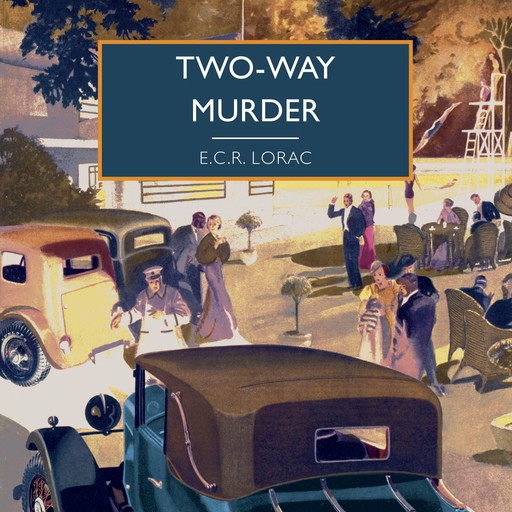 Two-Way Murder, E.C.R.Lorac