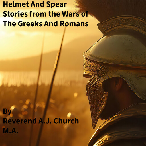 Helmet and Spear, Rev A. J Church N. A