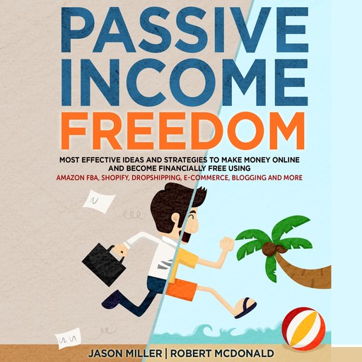 PASSIVE INCOME FREEDOM, Jason Miller, Robert McDonald