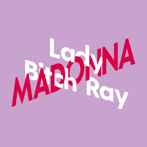 Lady Bitch Ray über Madonna - KiWi Musikbibliothek, Band 6 (Ungekürzte Autorinnenlesung), Lady Bitch Ray