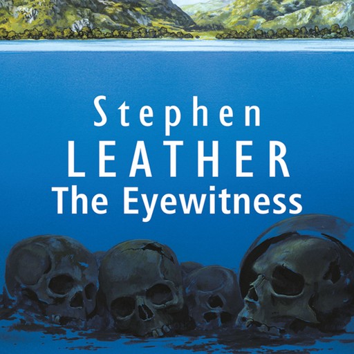 The Eyewitness, Stephen Leather