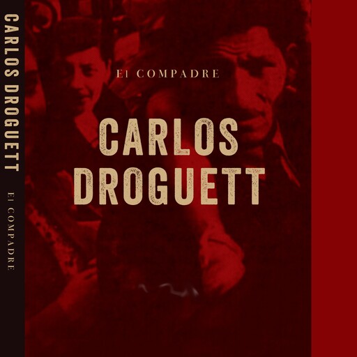 El compadre, Carlos Droguett
