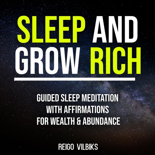 Sleep And Grow Rich, Reigo Vilbiks