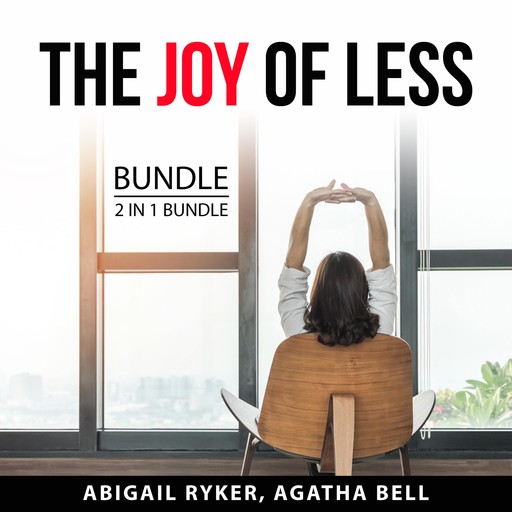 The Joy of Less Bundle, 2 in 1 Bundle, Abigail Ryker, Agatha Bell
