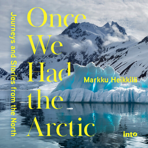 Once We Had the Arctic, Markku Heikkilä