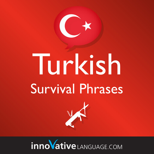 Learn Turkish: Survival Phrases Turkish, Innovative Language Learning, TurkishClass101.com