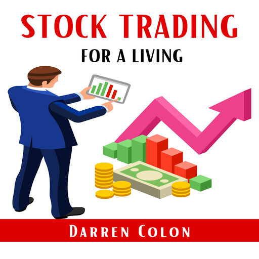 STOCK TRADING FOR A LIVING, Darren Colon