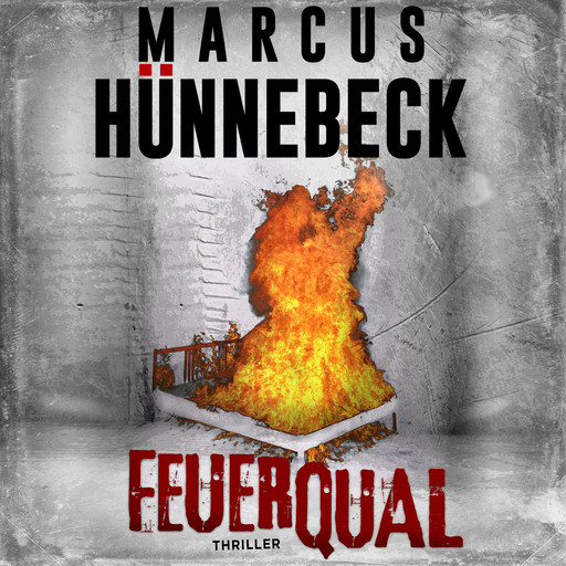 Feuerqual - Drosten und Sommer, Band 22 (ungekürzt), Marcus Hünnebeck