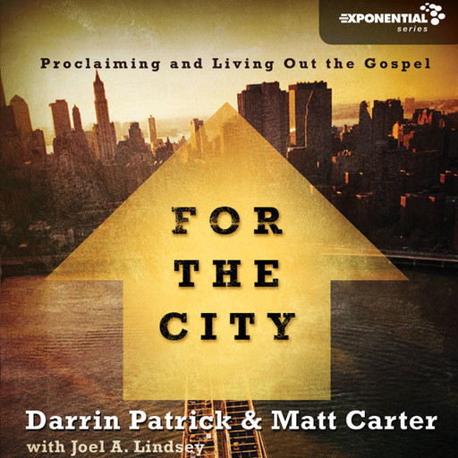 For the City, Darrin Patrick, Matt Carter