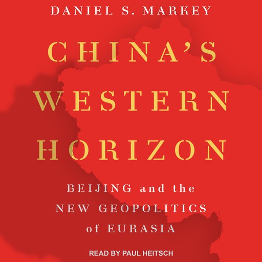 China's Western Horizon, Daniel Markey