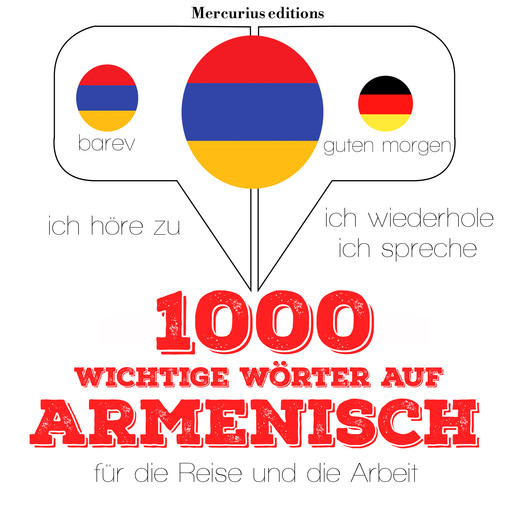 1000 wichtige Wörter auf Armenisch für die Reise und die Arbeit, JM Gardner