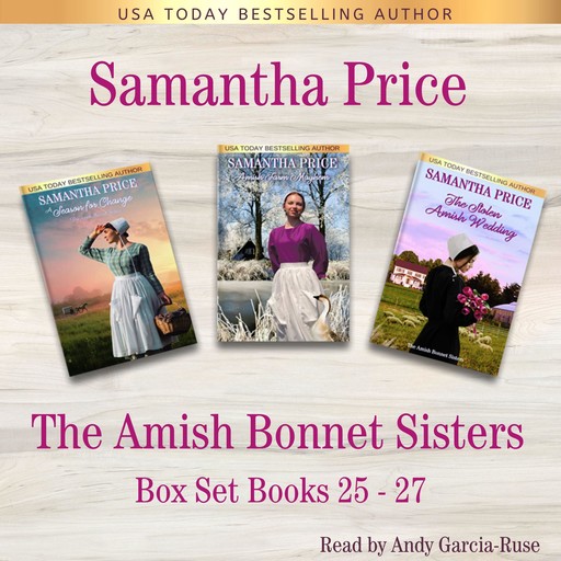 The Amish Bonnet Sisters Series: Books 25 - 27 (A Season for Change, Amish Farm Mayhem, The Stolen Amish Wedding), Samantha Price