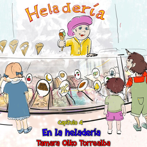 Capítulo 4 - En la heladería, Tamara Olko Torrealba