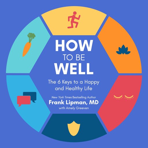 How to Be Well, Frank Lipman, Amely Greeven