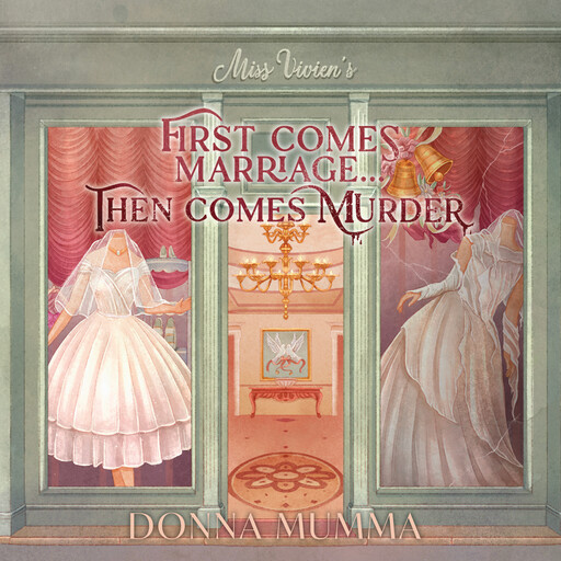 First Comes Marriage...Then Comes Murder, Donna Mumma