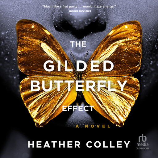 The Gilded Butterfly Effect, Heather Colley