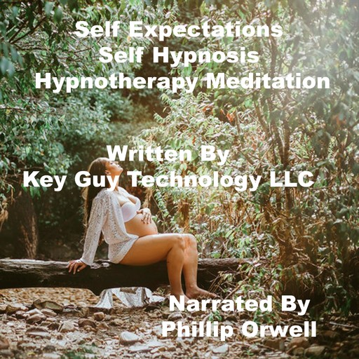 Self Expectations Self Hypnosis Hypnotherapy Meditation, Key Guy Technology LLC
