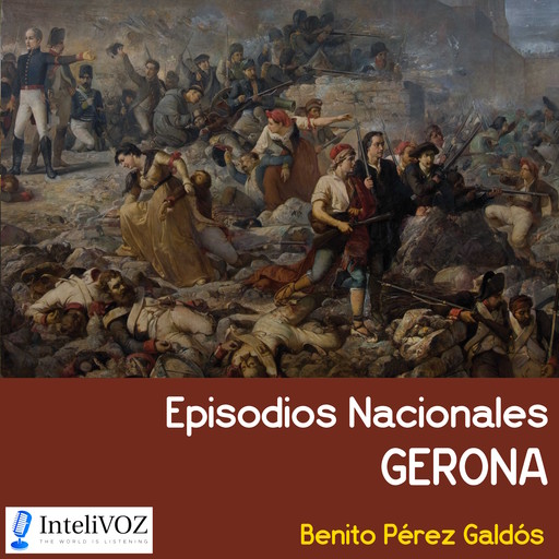 Episodios Nacionales - Gerona, Benito Pérez Galdós