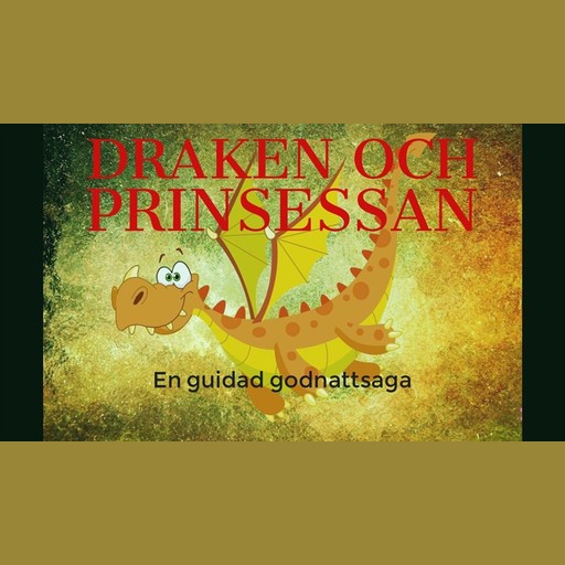 Draken och prinsessan-guidad godnattsaga och meditation för barn, Kia Temmes