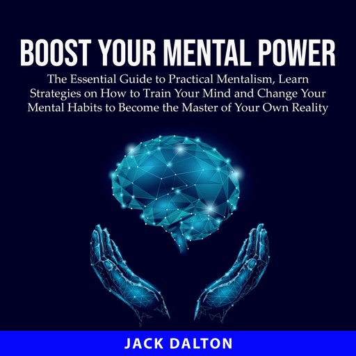 Boost Your Mental Power, Jack Dalton